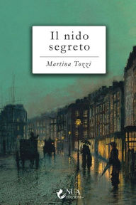 Title: Il nido segreto, Author: Martina Tozzi