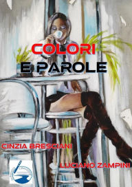 Title: Colori e Parole, Author: luciano zampini