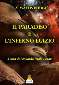 Title: Il Paradiso e l'Inferno Egizio, Author: Leonardo Paolo Lovari