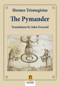 Title: The Pimander, Author: Hermes Trismegistus