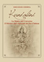 Kundalini Madre dell'Universo Il mistero dell'apertura dei sei Chakra