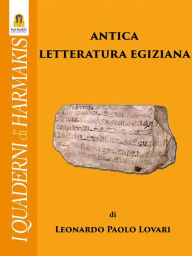 Title: Antica Letteratura Egiziana, Author: Leonardo Paolo Lovari