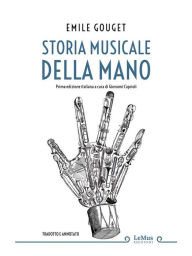 Title: Storia musicale della mano, Author: Emile Gouget
