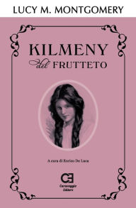 Title: Kilmeny del Frutteto: Edizione integrale e annotata, Author: Enrico de Luca