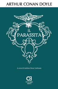 Title: Il Parassita: Edizione integrale e annotata, Author: Andrea Oscar Ledonne