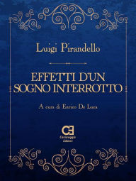 Title: Effetti d'un sogno interrotto, Author: Luigi Pirandello