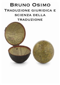Title: Traduzione giuridica e scienza della traduzione, Author: Bruno Osimo