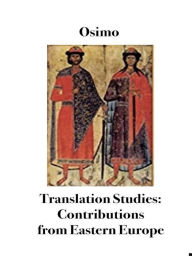 Title: Translation Studies. Contributions from Eastern Europe, Author: Bruno Osimo