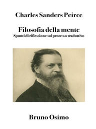 Title: Filosofia della mente: Spunti di riflessione sul processo traduttivo, Author: Charles Sanders Peirce