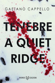 Title: Tenebre a Quiet Ridge, Author: Gaetano Cappello