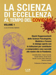 Title: La scienza di eccellenza al tempo del Covid-19: Dialoghi tra la psicologa Doriana Galderisi e i rappresentanti delle scienze psicologiche, mediche e forensi, Author: Doriana Galderisi