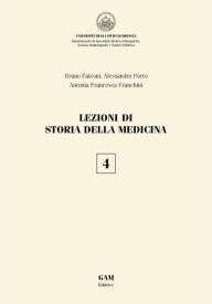 Title: Lezioni di storia della medicina 4, Author: ALESSANDRO PORRO