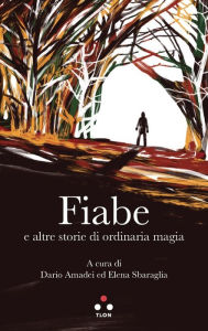 Title: Fiabe e altre storie di ordinaria magia, Author: AA.VV.