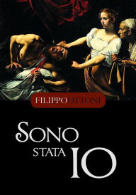 Title: Sono stata io, Author: Filippo Ottoni