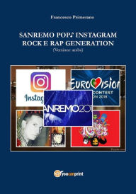 Title: Sanremo, pop, Instagram e rock e rap generation. Ediz. araba, Author: Francesco Primerano