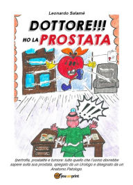 Title: Dottore ho la prostata, Author: Leonardo Mosè Salamè