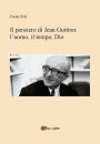 Il pensiero di Jean Guitton: l uomo, il tempo, Dio