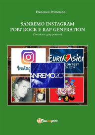 Title: Sanremo, pop, Instagram e rock e rap generation. Ediz. giapponese, Author: Francesco Primerano