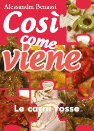 Title: Così come viene. Le carni rosse, Author: Alessandra Benassi