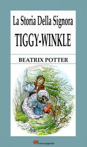 Title: La storia della signora Tiggy-Winkle, Author: Beatrix Potter
