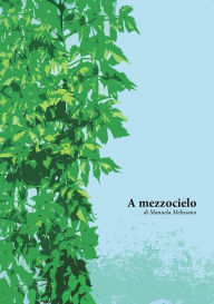 Title: A mezzocielo, Author: Manuela Melissano