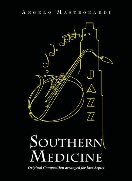 Southern Medicine - Original Composition arranged for Jazz Septet