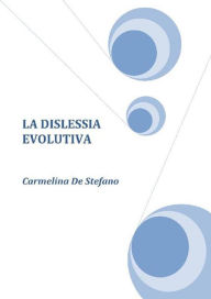 Title: Dislessia evolutiva, Author: Carmelina De Stefano