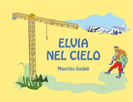 Title: Elvia nel cielo, Author: Maurizio Guidali