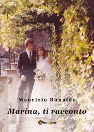 Title: Marina, ti racconto, Author: Maurizio Bonaldo