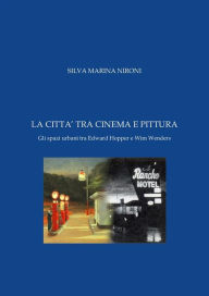 Title: La città tra cinema e pittura, Author: Silva Nironi