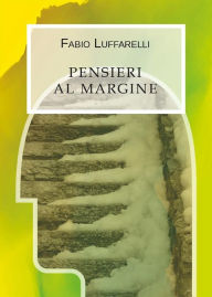 Title: Pensieri al margine, Author: Fabio Luffarelli