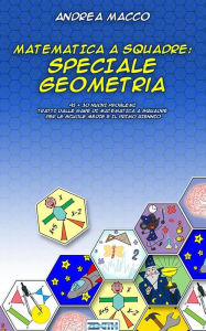 Title: Matematica a Squadre: Speciale Fisica & Algebra, Author: Andrea Macco