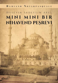 Title: Mini Mini Bir Nihavend Pesrevi, Author: Damiano Notarpasquale
