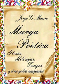 Title: Murga Poètica, Author: Jorge G. Mauro