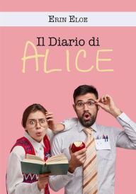 Title: Il Diario Di Alice, Author: Erin Eloe