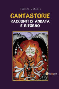 Title: Cantastorie. Racconti di andata e ritorno, Author: Tamara Catania