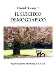 Title: Il suicidio demografico, Author: edoardo calogero