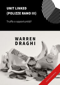 Title: Unit Linked (polizze ramo III): truffa o opportunità?, Author: Warren Draghi