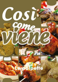 Title: Così come viene. Le polpette, Author: Alessandra Benassi