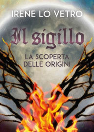 Title: Il sigillo, Author: Irene Lo Vetro