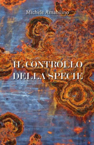 Title: Il controllo della specie, Author: Michele Amabilino