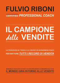 Title: Il Campione delle Vendite, Author: Fulvio Riboni