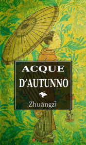Title: Acque d'autunno, Author: Zhuangzi