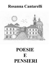 Title: Poesie e pensieri, Author: Rosanna Cantarelli