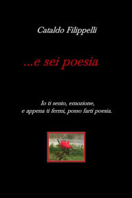 Title: ...e sei poesia., Author: Cataldo Filippelli