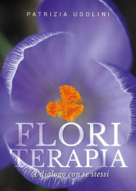 Title: Floriterapia a dialogo con se stessi, Author: Patrizia Ugolini