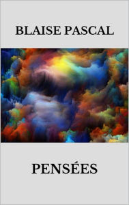 Title: Pensées, Author: Blaise Pascal