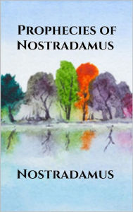 Title: Prophecies of Nostradamus, Author: Nostradamus