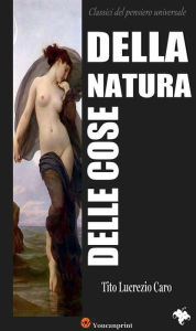 Title: Della natura delle cose (Annotato), Author: Tito Lucrezio Caro