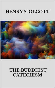 Title: The Buddhist catechism, Author: Henry S. Olcott